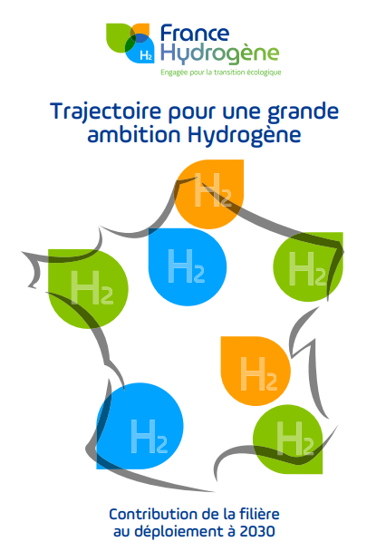 Trajectoire pour une grande ambition Hydrogène - Contribution de la filière au déploiement à 2030